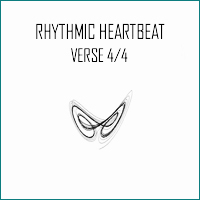 Rhythmic Heartbeat: Verse 4/4